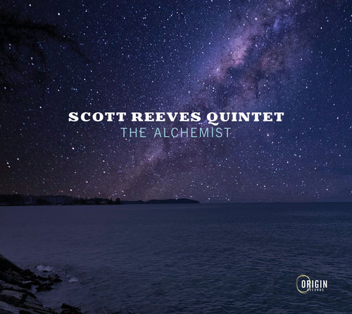 Scott Reeves Quintet - The Alchemist