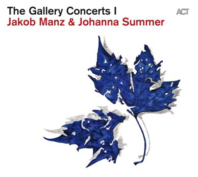 Jakob Manz & Johanna Summer - The Gallery Concerts I