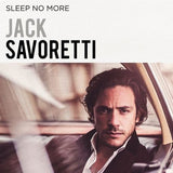 Jack Savoretti - Sleep No More (Deluxe) [Dark Green 2LP]