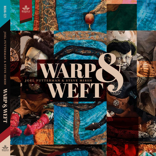 Joel Futterman And Steve Hirsh - Warp & Weft