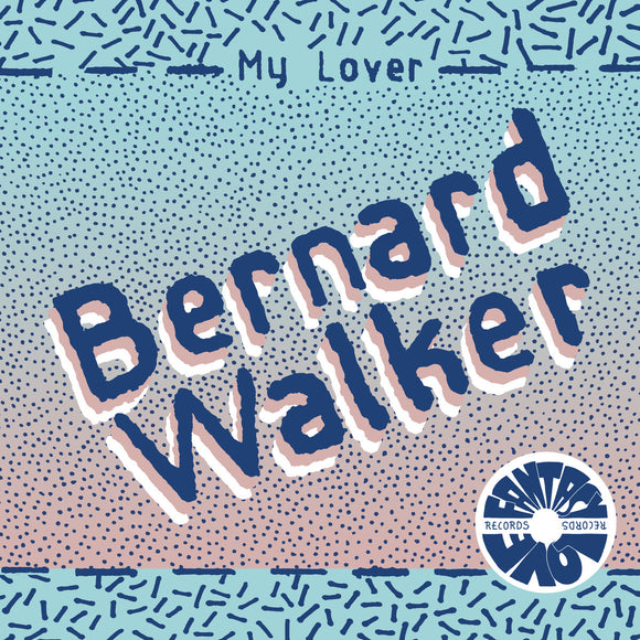 Bernard Walker - My Lover / Sexy Thang [Pic Sleeve]