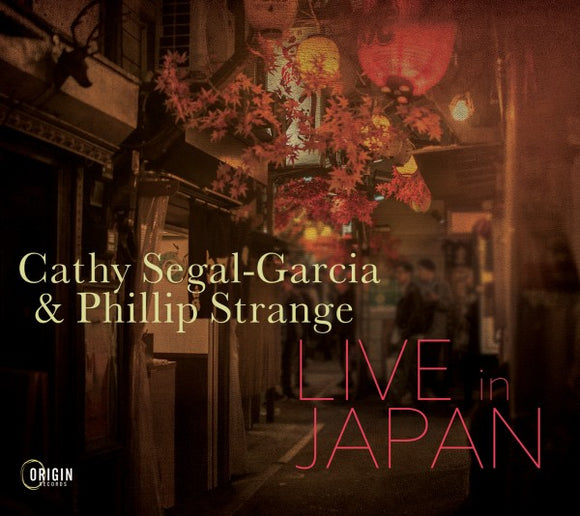 Cathy Segal-Garcia & Phillip Strange - Live In Japan [2CD]