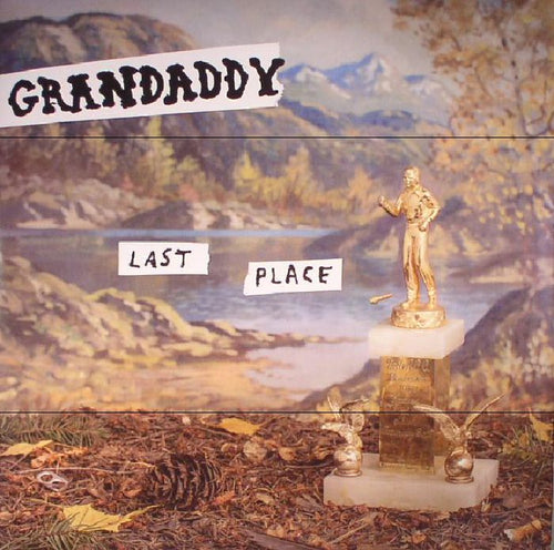 Grandaddy - Last Place