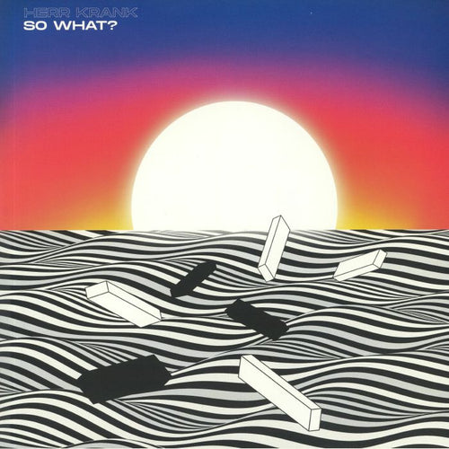 Herr Krank - So What ?