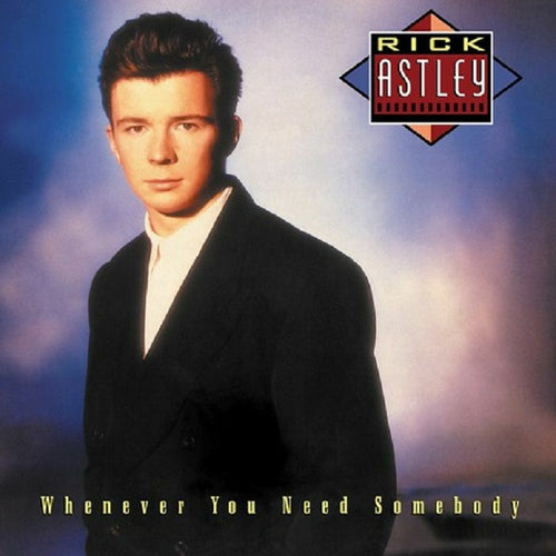 Rick Astley - Whenever You Need Somebody (RSD 2022)