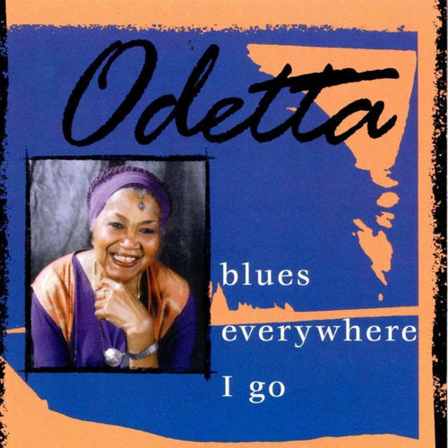 Odetta - Blues Everywhere I Go