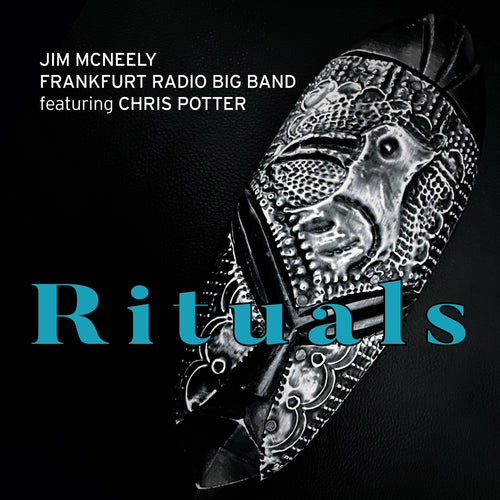 Jim McNeely & Frankfurt Radio Big Band Featuring Chris Potte - Rituals