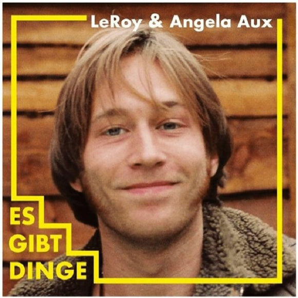 LEROY & ANGELA AUX - ES GIBT DINGE