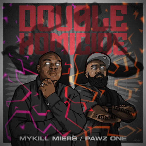 Mykill Miers & Pawz One - Double Homicide