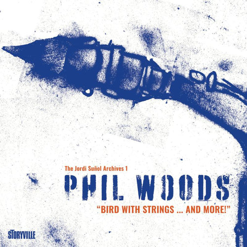 Phil Woods - Bird with Strings...and More! [2CD]