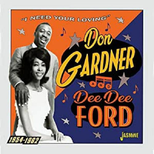 Don Gardner & Dee Dee Ford - I Need Your Loving 1954-1962