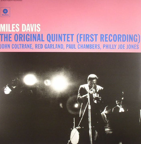 MILES DAVIS - THE ORIGINAL QUINTET (FIRST RECORDING)