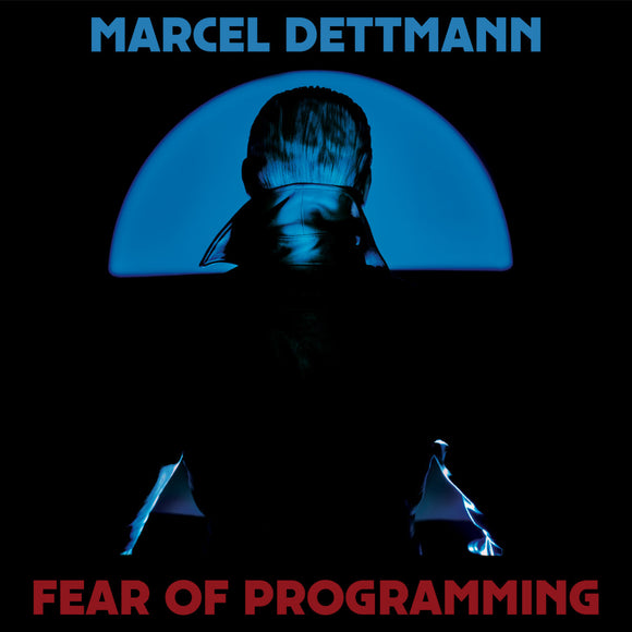 Marcel Dettmann - Fear Of Programming