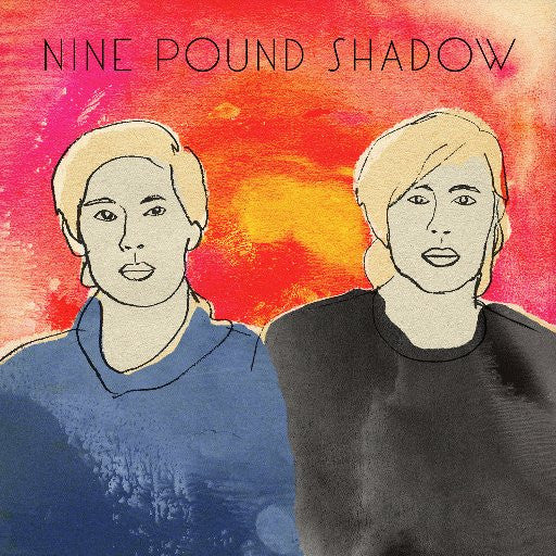 NINE POUND SHADOW - NINE POUND SHADOW