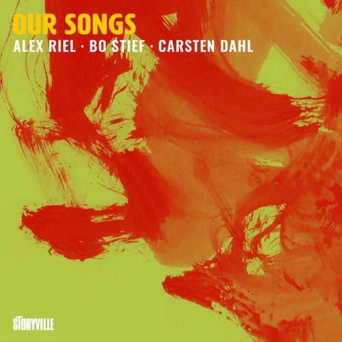 Alex Riel, Bo Stief & Carsten Dahl - Our Songs