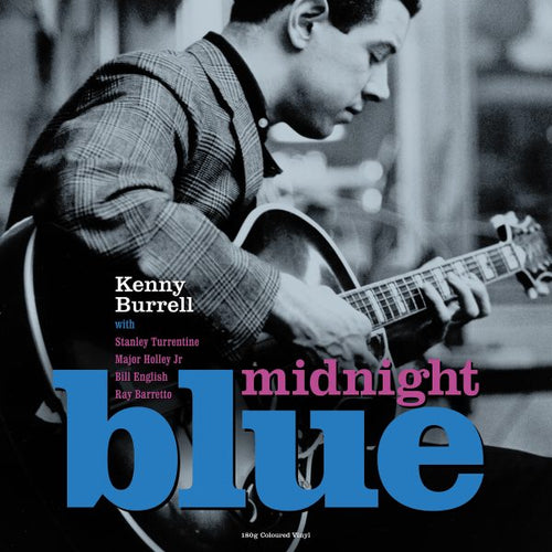 KENNY BURRELL - MIDNIGHT BLUE (BLUE VINYL)