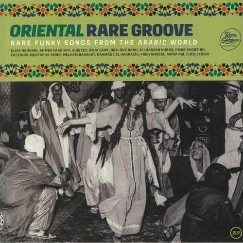 VARIOUS ARTISTS - ORIENTAL RARE GROOVE - RARE FUNKY SONGS FROM THE ARABIC WORLD