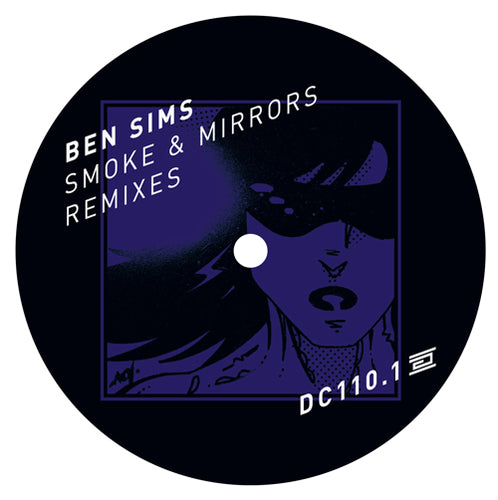 BEN SIMS - SMOKE & MIRRORS REMIXES PART 1