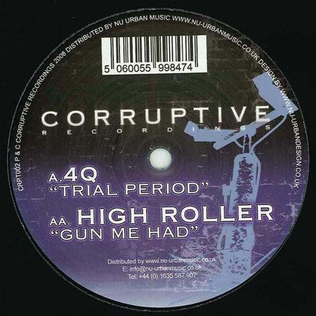 4Q / High Roller - Trial Period / Gun Me Hard