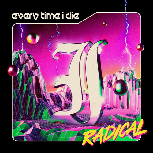 EVERY TIME I DIE - RADICAL [2LP]