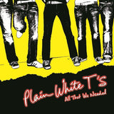 PLAIN WHITE T'S - ALL THAT WE NEEDED [COLOUR LP]