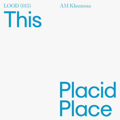 Am Khamsaa - This Placid Place