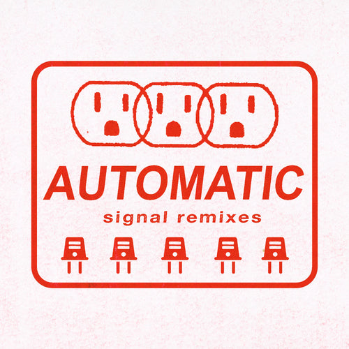 Automatic - Signal Remixes