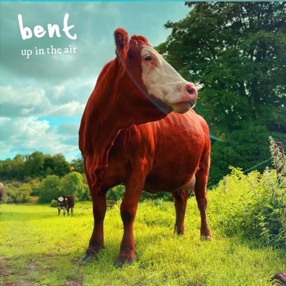 BENT - Up In The Air (includes free download of album)