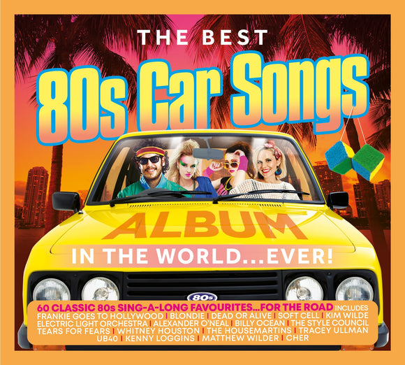 The Best 80s Car Songs Album In The World Horizons Music