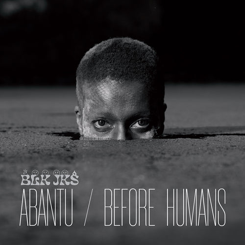 Blk Jks - Abantu / Before Humans [CD]