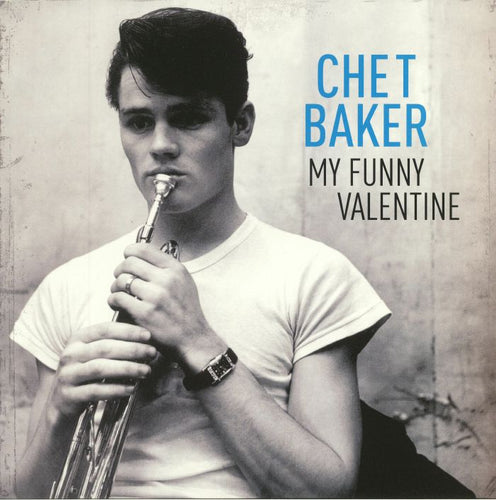 CHET BAKER - MY FUNNY VALENTINE