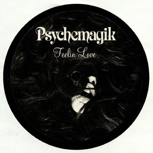 PSYCHEMAGIK - FEELIN LOVE / WAKE UP EVERYBODY