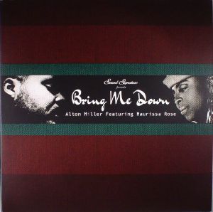 Alton MILLER feat MAURISSA ROSE - Bring Me Down