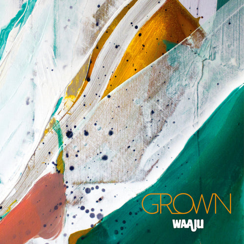 WAAJU - Grown