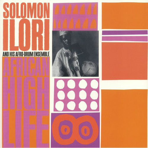 Solomon ILORI & HIS AFRO DRUM ENSEMBLE - African High Life