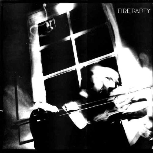 FIRE PARTY - FIRE PARTY