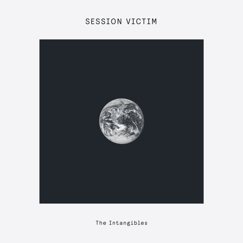 Session Victim - The Intangibles