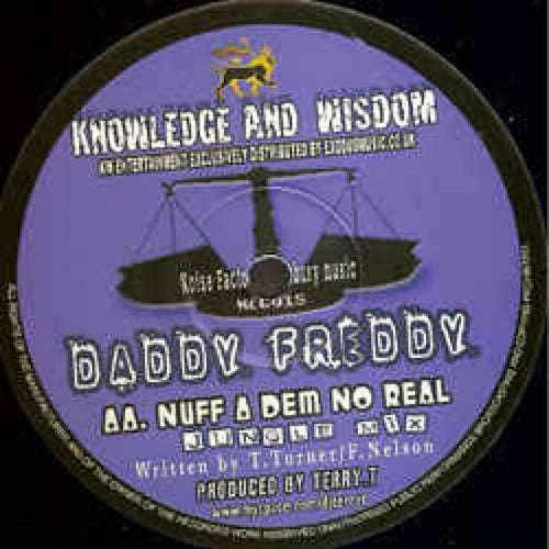 Daddy Freddy - Nuff A Dem No Real