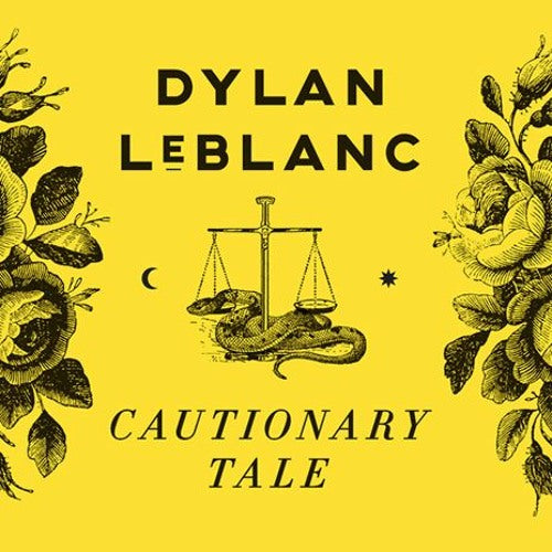 Dylan Leblanc - Cautionary Tale