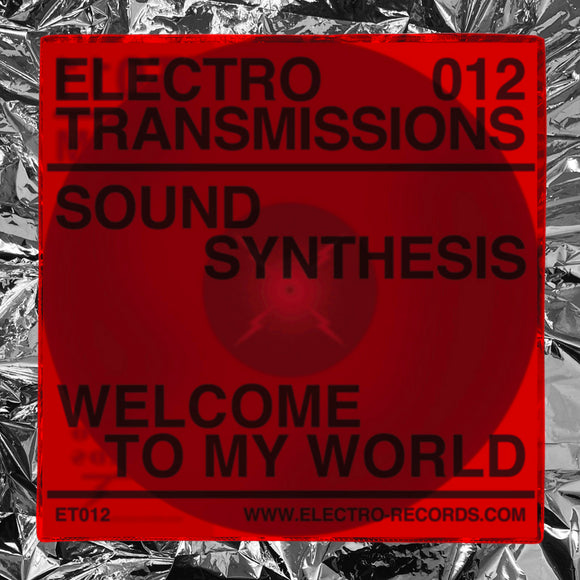 Sound Synthesis - Electro Transmissions 012 - Welcome To My World