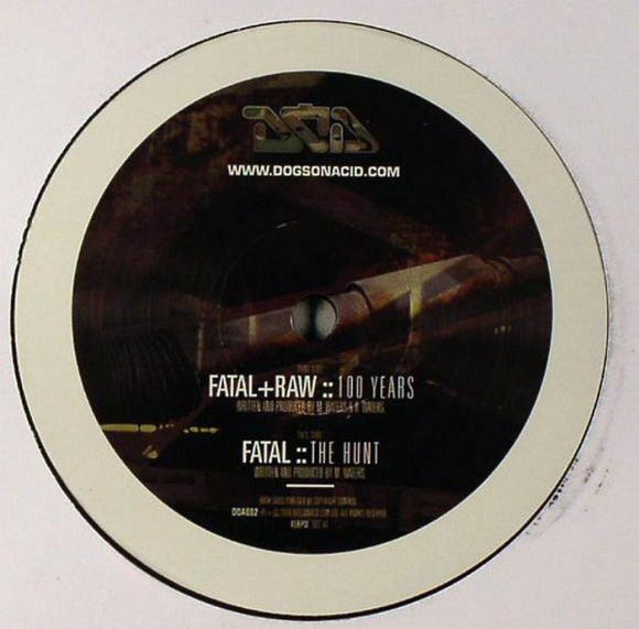 Fatal & Raw / Fatal - 100 Years