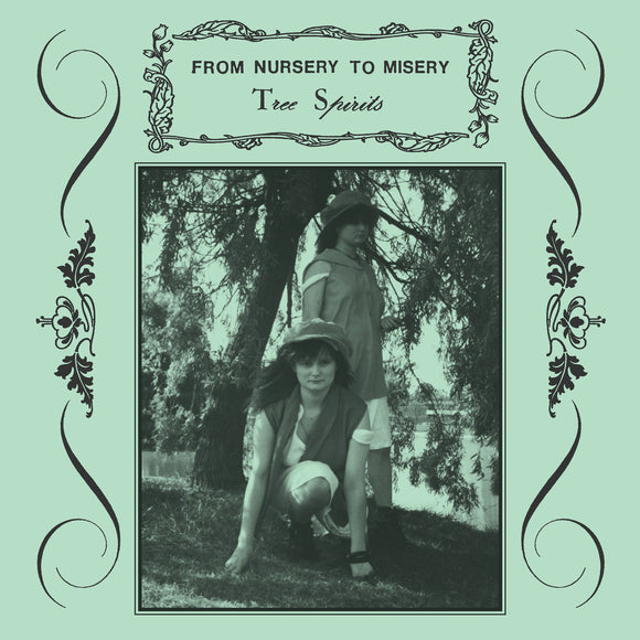 From Nursery To Misery - Tree Spirits