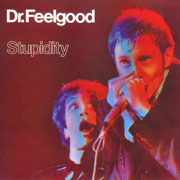 Dr Feelgood - Stupidity (Black Vinyl)