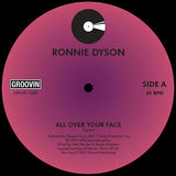 RONNIE DYSON - ALL OVER YOUR FACE