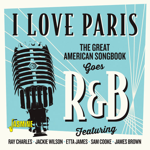 Various Artists - I Love Paris - The Great American Songbook Goes R&B