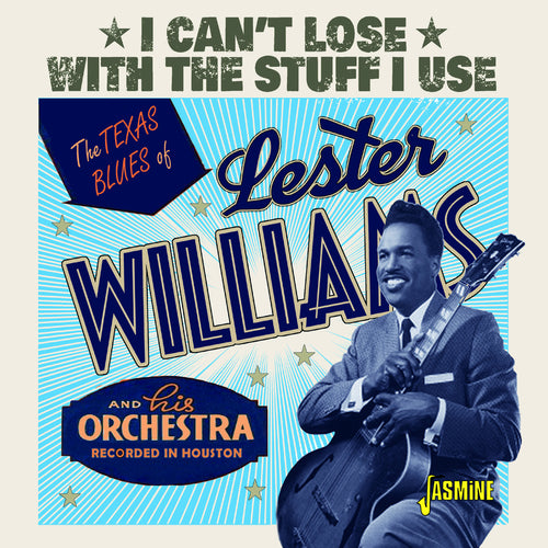 Lester Williams - The Texas Blues of Lester Williams - I Can't Lose with the Stuff I Use