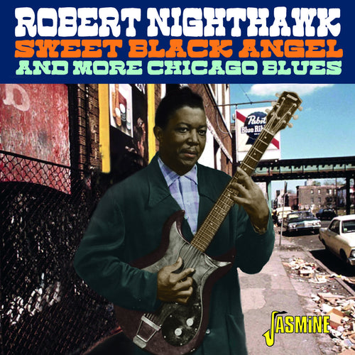 Robert Nighthawk - Sweet Black Angel and More Chicago Blues