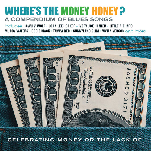 Various Artists - Where's the Money Honey? A Compendium of Blues Songs Celebrabrating Money or Lack Of!