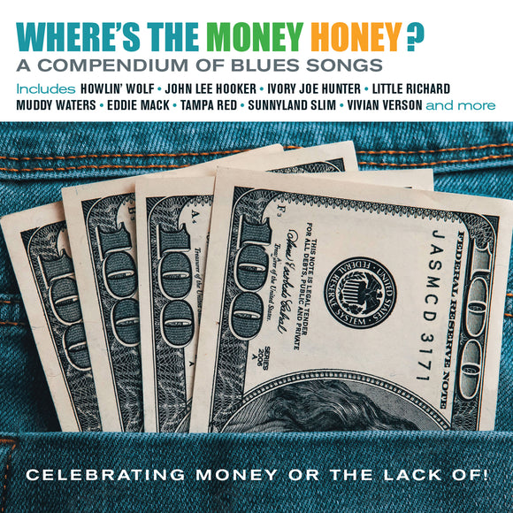 Various Artists - Where's the Money Honey? A Compendium of Blues Songs Celebrabrating Money or Lack Of!