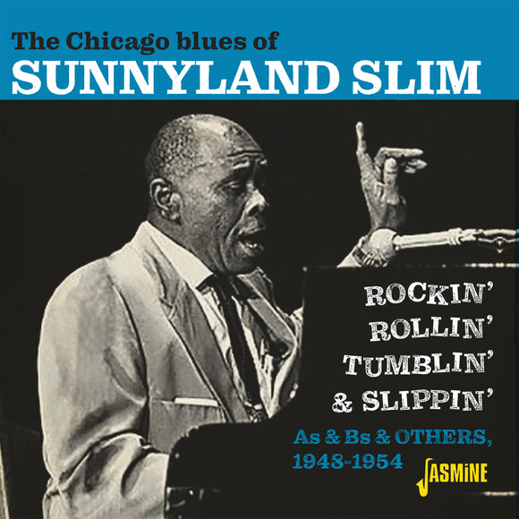 Sunnyland Slim - The Chicago Blues of Sunnyland Slim - Rockin', Rollin', Tumblin' & Slippin'